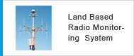 Land Based Radio Monitoring System